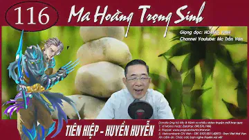 MA HOÀNG TRỌNG SINH - Tập 116: Lộ Ra Gian Tướng | Tiên Hiệp Hay 2023
