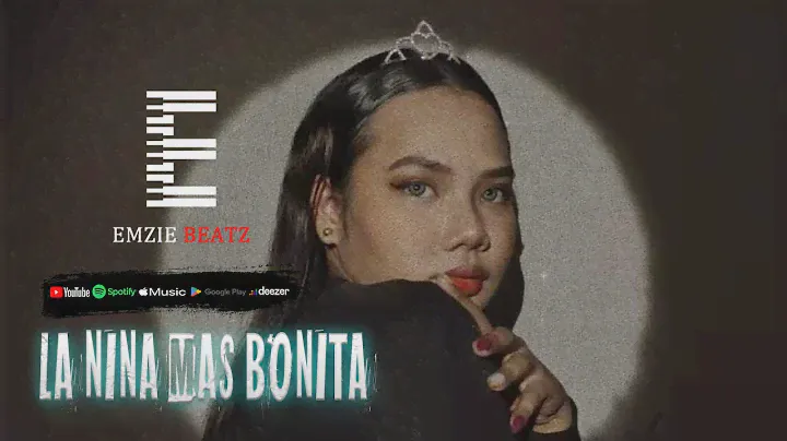 FREE ''LA NINA MAS BONITA'' (PRODUCED BY EMZIE BEATZ)