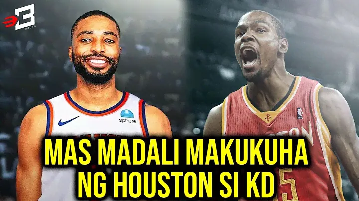 Kevin Durant MAS Madali Makukuha ng Rockets sa Trade Dahil sa Mikal Bridges Trade sa Knicks