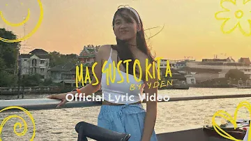 Mas Gusto Kita - Yden (Official Lyric Video)