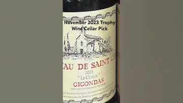 November 2023 Trophy Wine Cellar Pick - Chateau De Saint Cosme 2021 Gigondas Le Claux