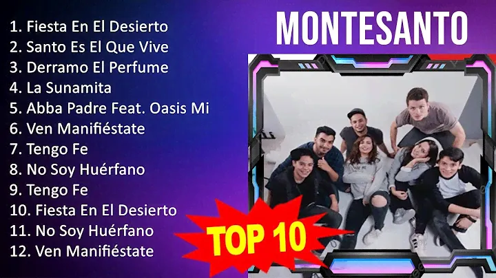 Montesanto 2023 - 10 Grandes Exitos - Fiesta En El Desierto, Santo Es El Que Vive, Derramo El Pe...