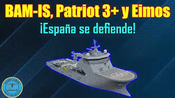 BAM-IS, PATRIOT PAC 3+ y EIMOS ¡ESPAÑA SE DEFIENDE!