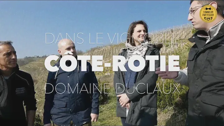 Dans le vignoble de CÔTE-ROTIE au Domaine Duclaux