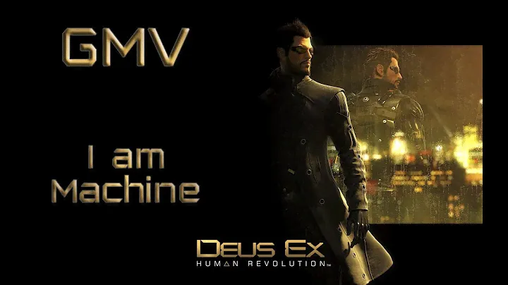 GMV Deus Ex: Human Revolution - I am Machine